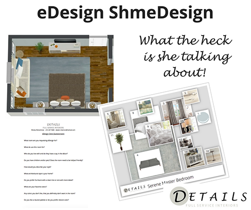 eDesign ShmeDesign - What is eDesign? - Details Full Service Interiors