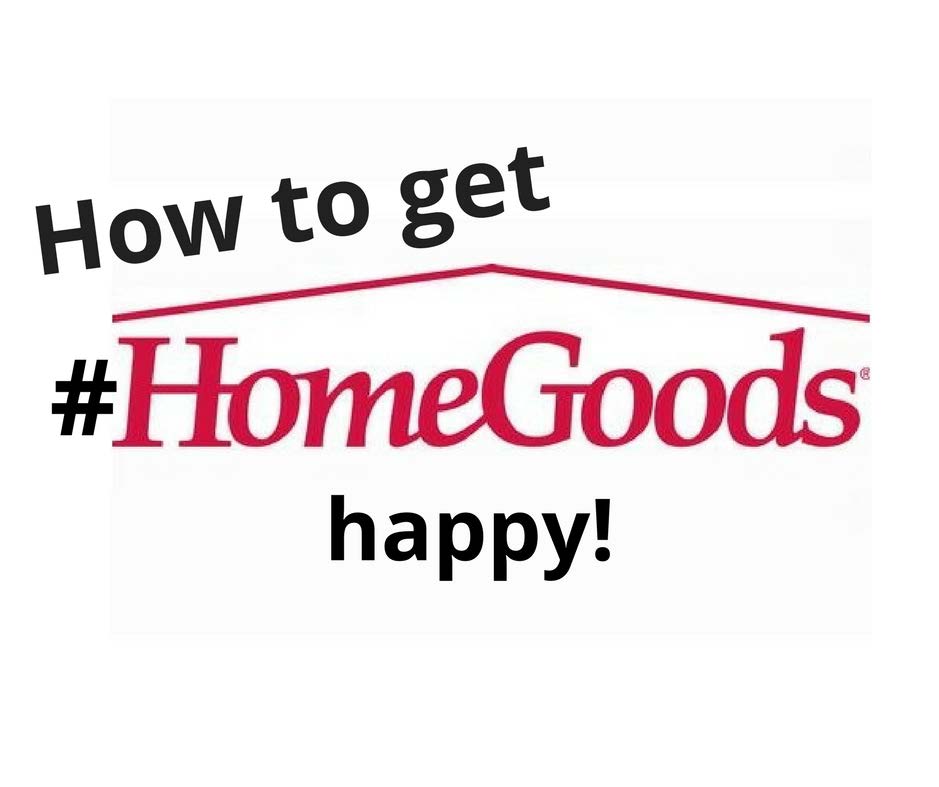 How To Get HomeGoods Happy! - Tips for Shopping at HomeGoods - Details Full Service Interiors