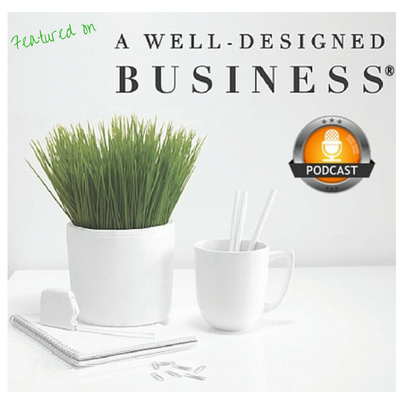 A Well Designed Business Podcast - Interior Design in Monson Massachusetts