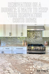 Renovation on a budget - 5 ways to keep your renovation costs down