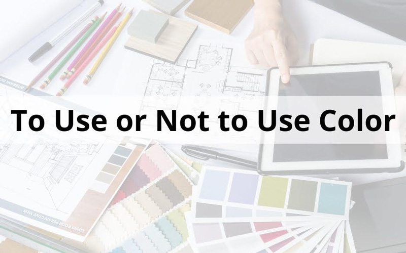 To Use or Not Use Color in your Home