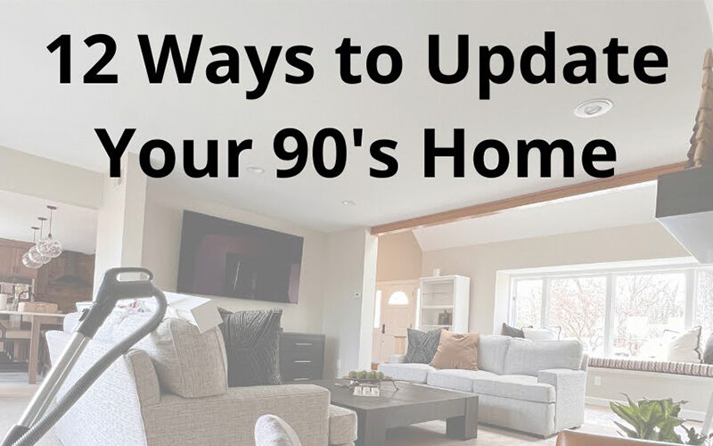 12 Ways to Update Your 90’s Home